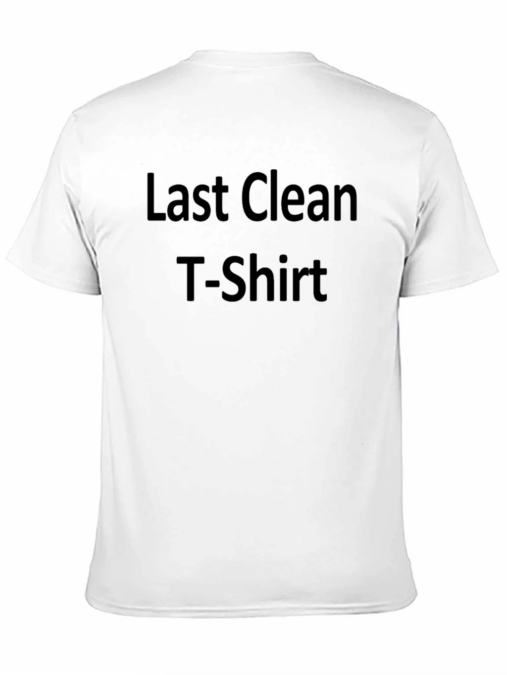 Last Clean T-Shirt - Funny Graphic Tee