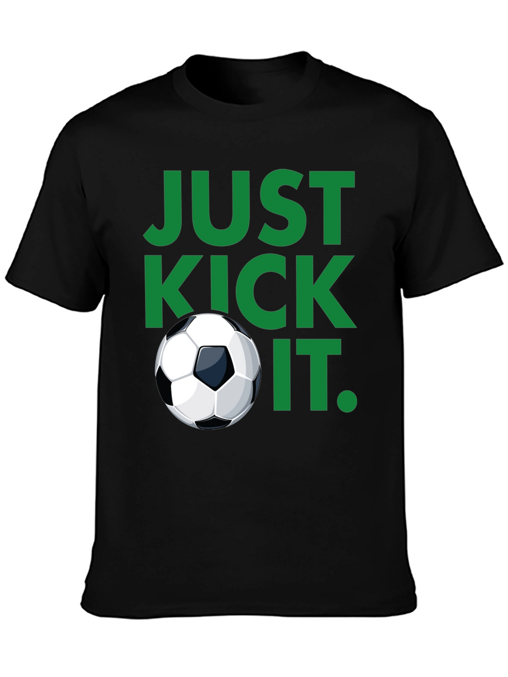 Just Kick It Black Soccer T-Shirt