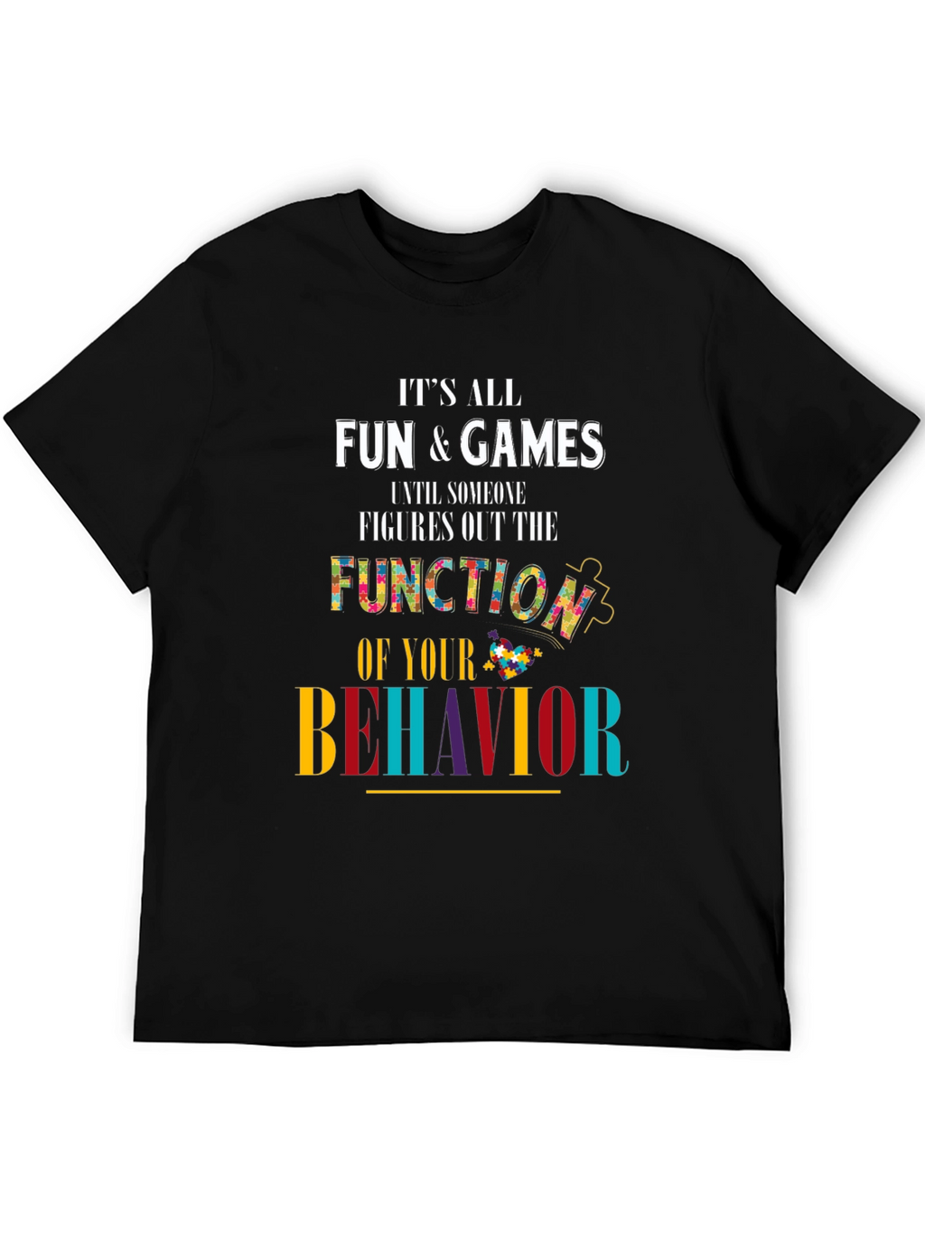 Autism Awareness T-Shirt Fun & Games Behavior