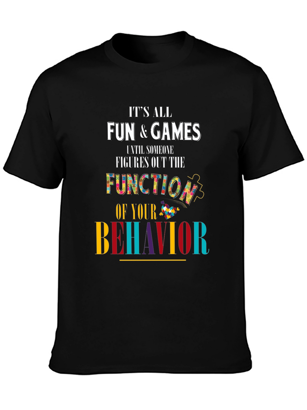Autism Awareness T-Shirt Fun & Games Behavior