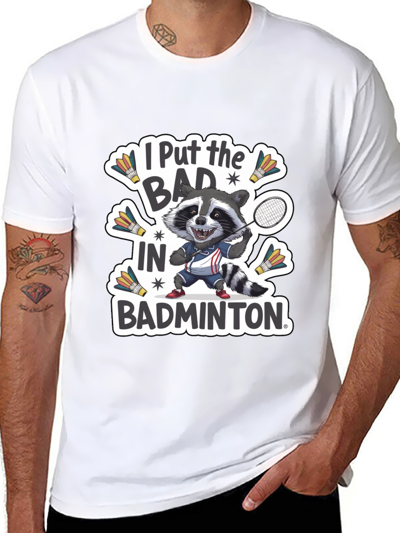 Raccoon Badminton T-Shirt: I Put the BAD in Badminton