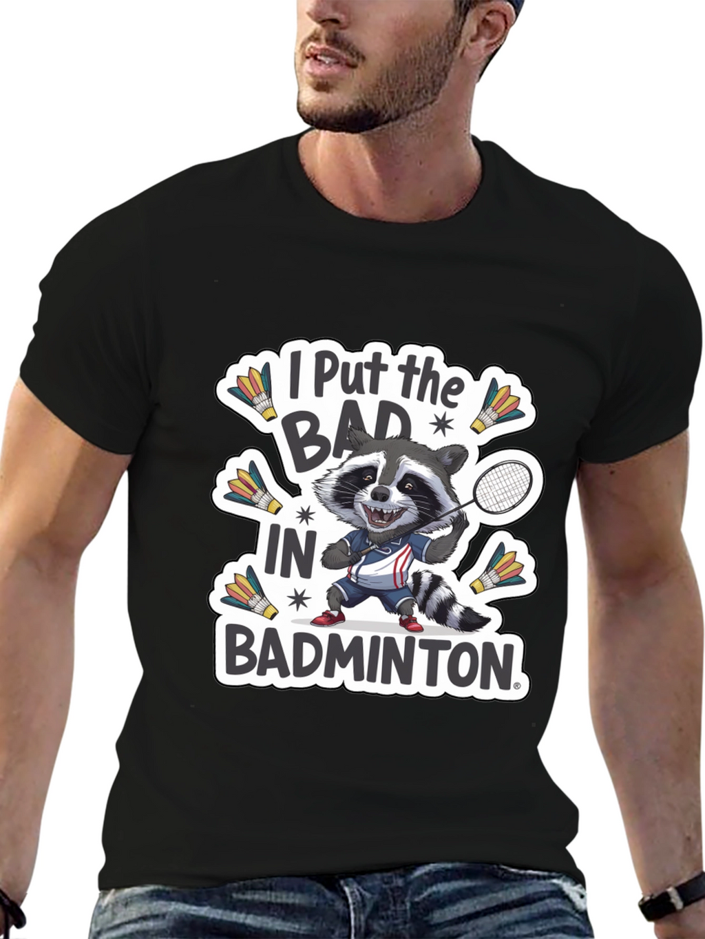 Raccoon Badminton T-Shirt: I Put the BAD in Badminton