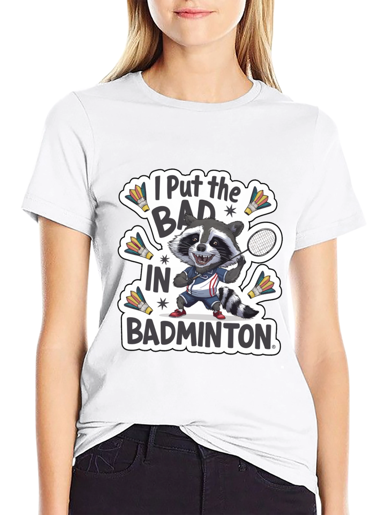 Raccoon Badminton T-Shirt: I Put the BAD in Badminton