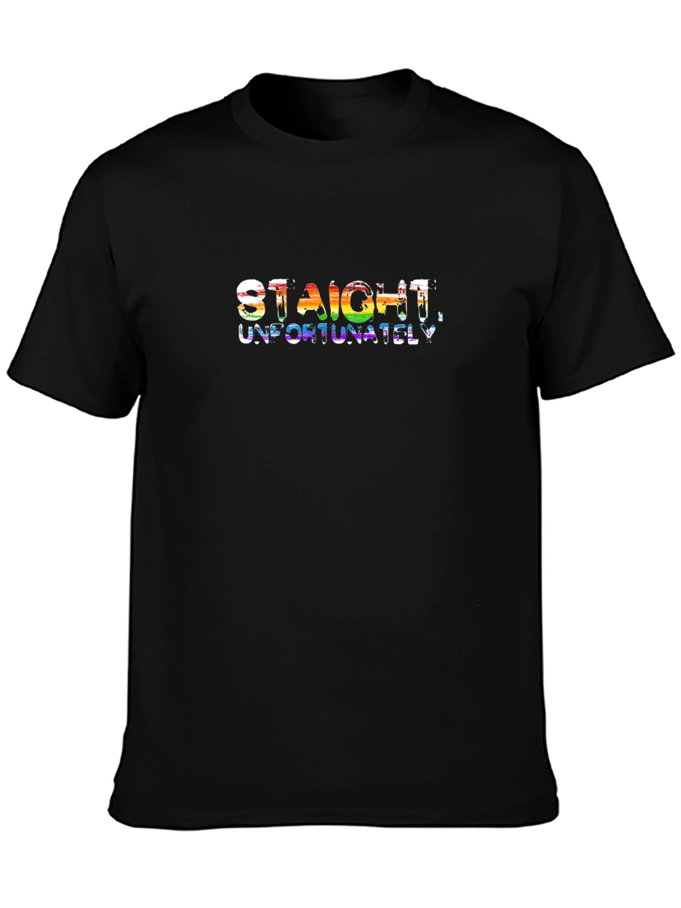Straight Unfortunately - Graphic Tee