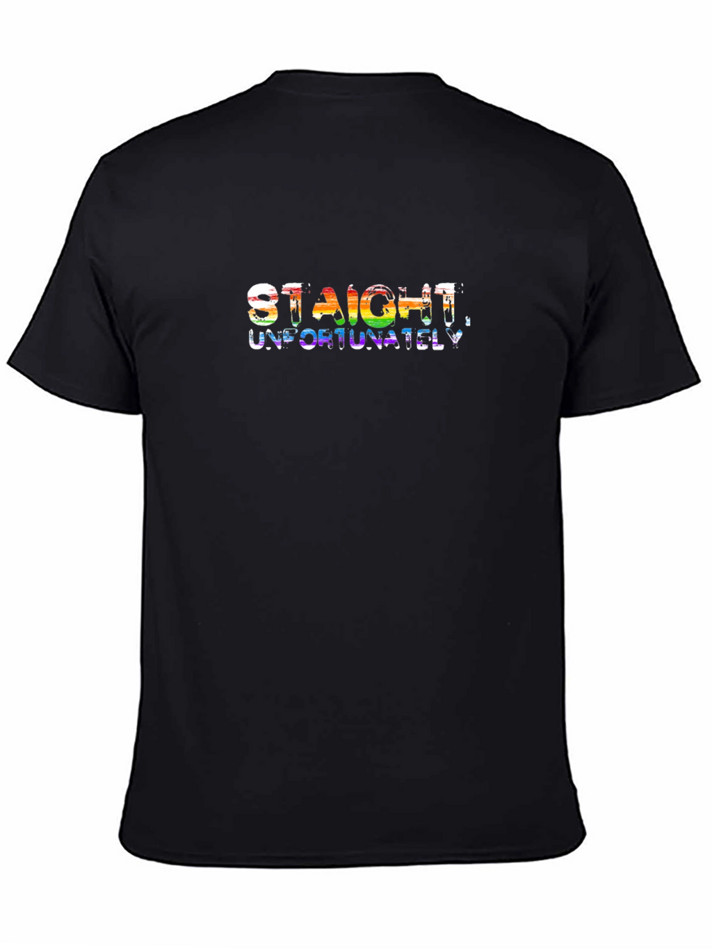 Straight Unfortunately - Graphic Tee