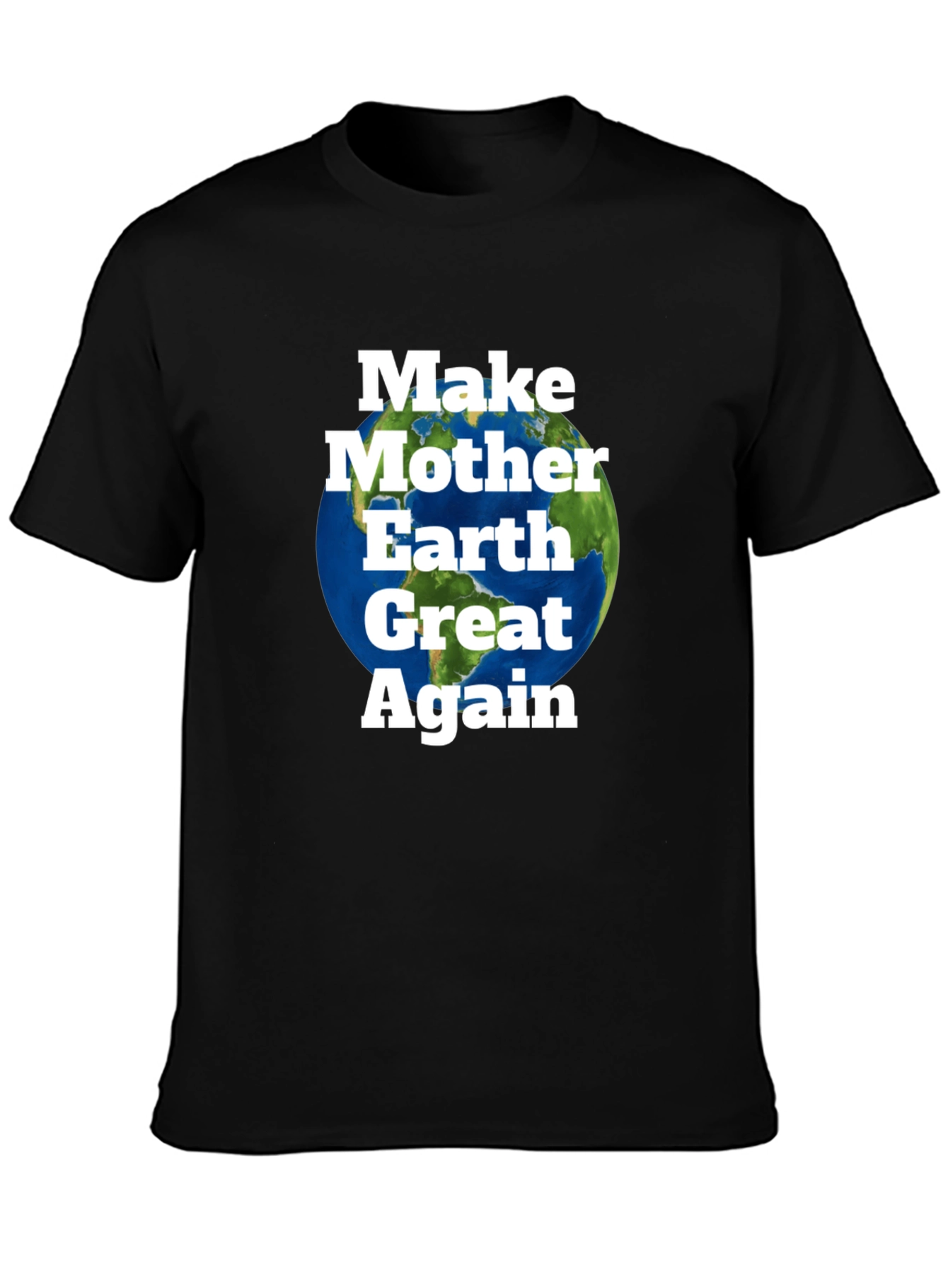 Make Mother Earth Great Again T-Shirt