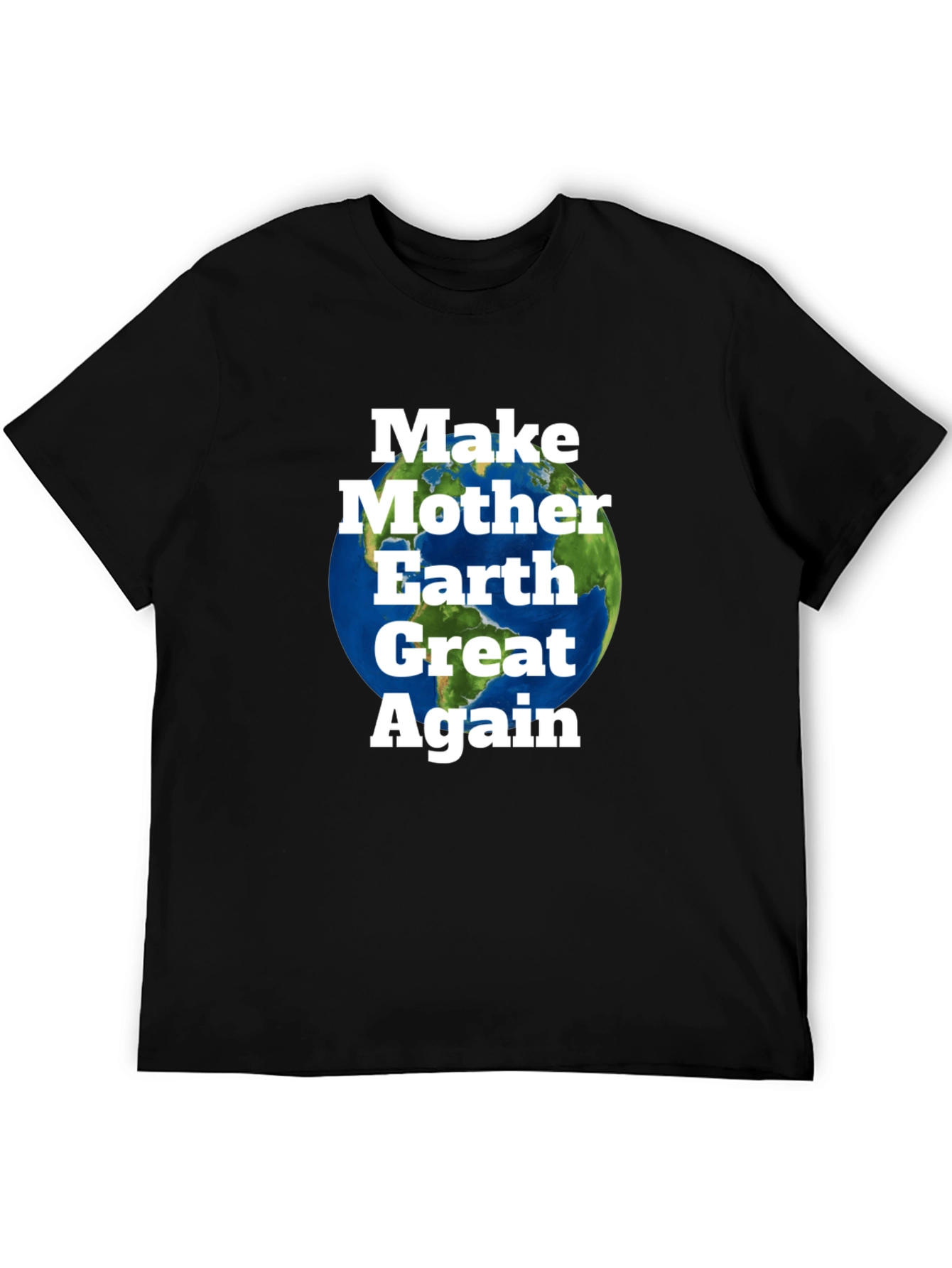 Make Mother Earth Great Again T-Shirt