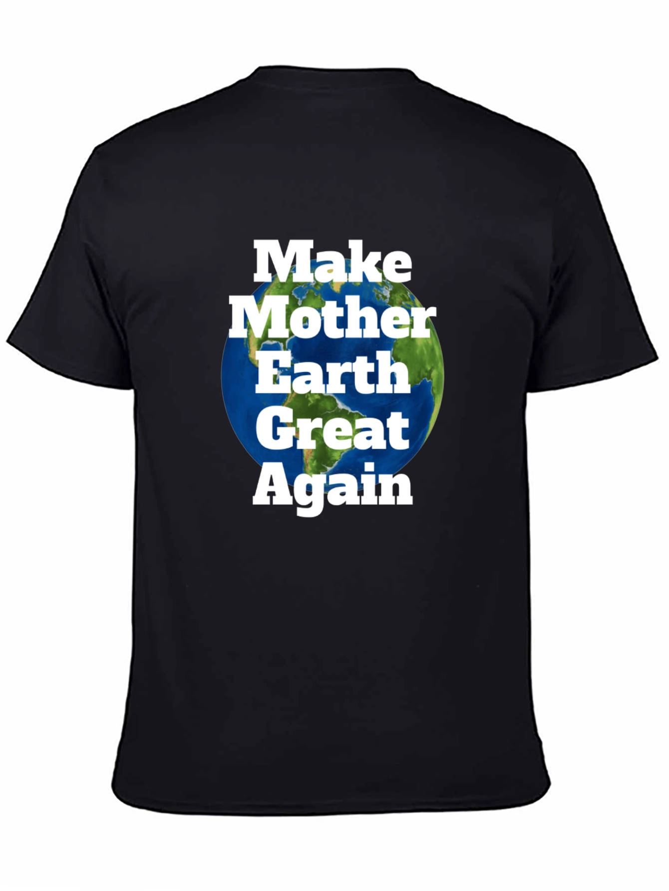 Make Mother Earth Great Again T-Shirt