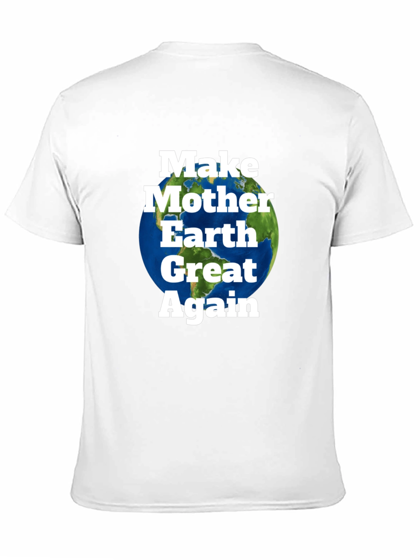 Make Mother Earth Great Again T-Shirt