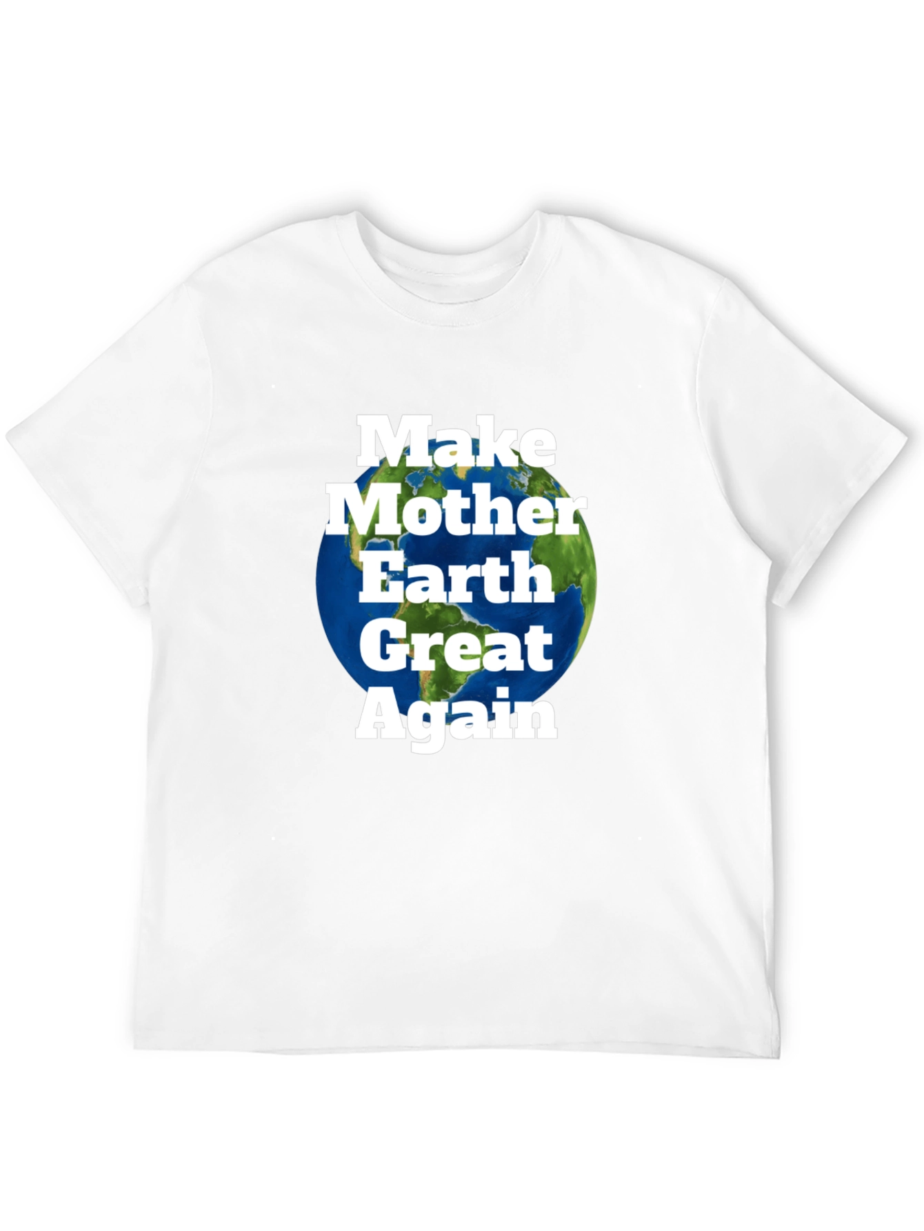 Make Mother Earth Great Again T-Shirt