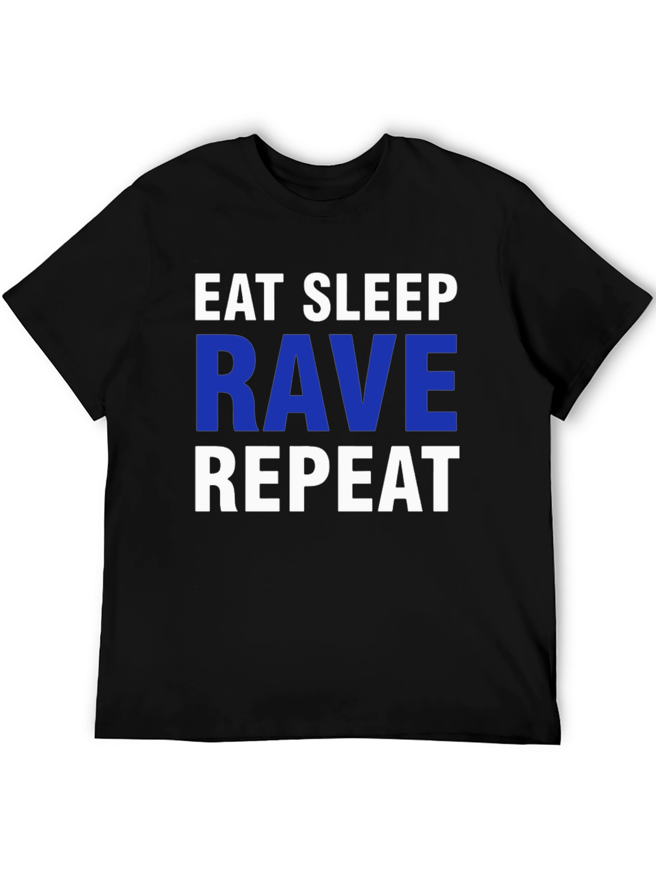 Eat Sleep Rave Repeat T-Shirt - Party Apparel