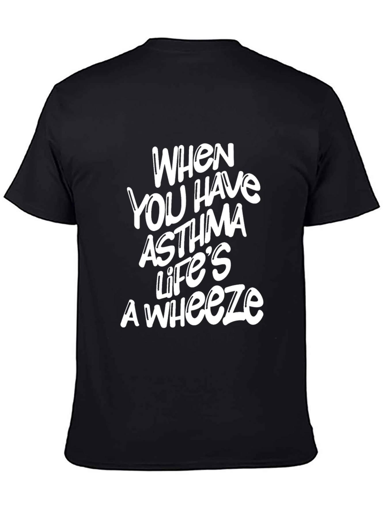 Asthma Lifes A Wheeze Graphic T-Shirt