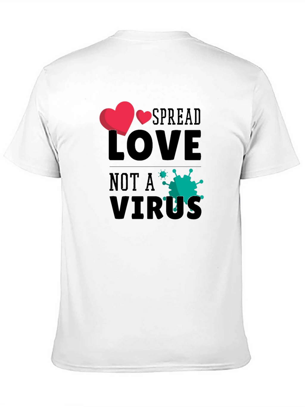 Spread Love Not a Virus Graphic Tee