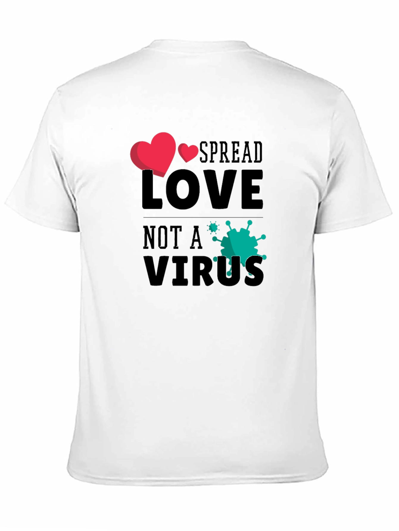 Spread Love Not a Virus Graphic Tee