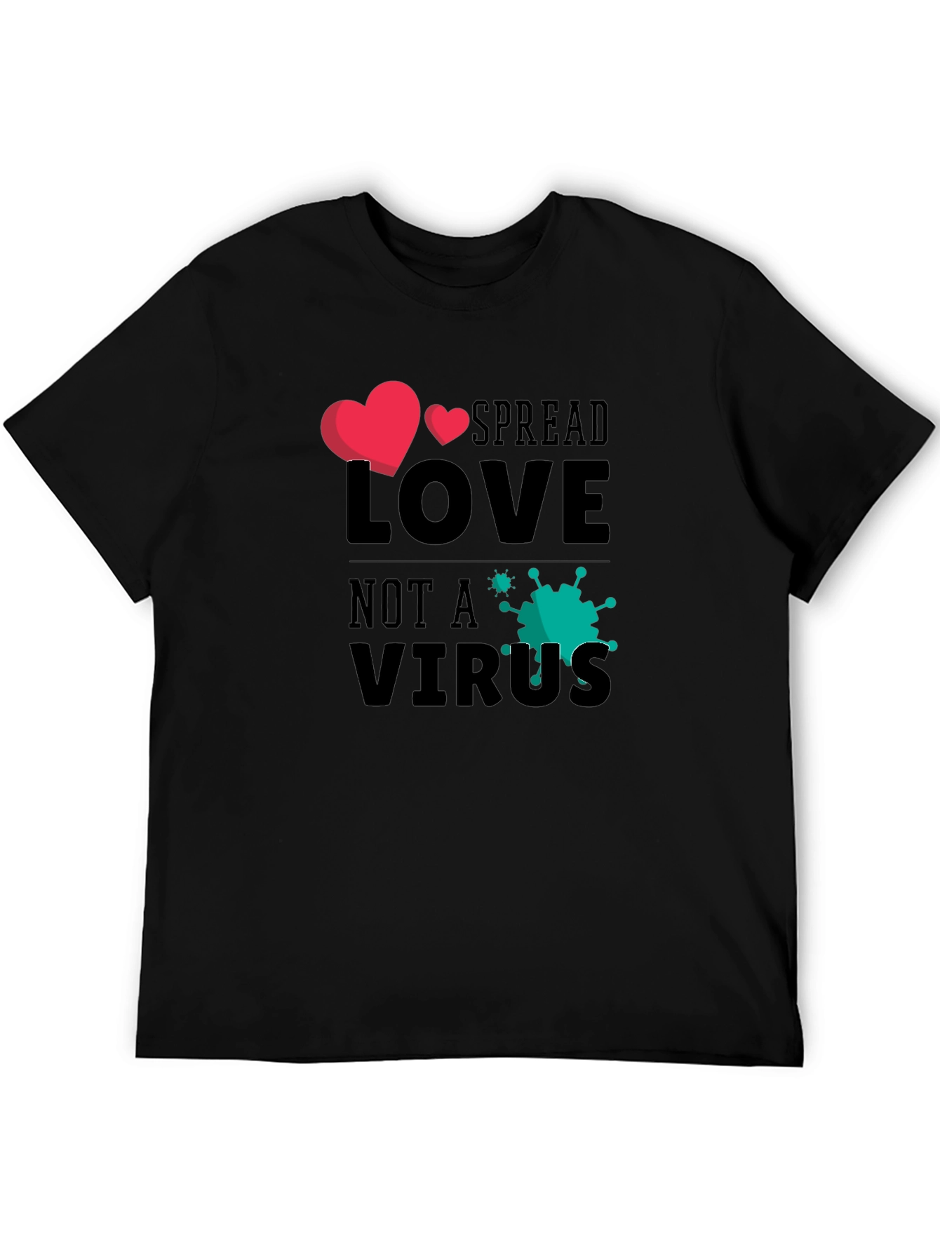 Spread Love Not a Virus Graphic Tee