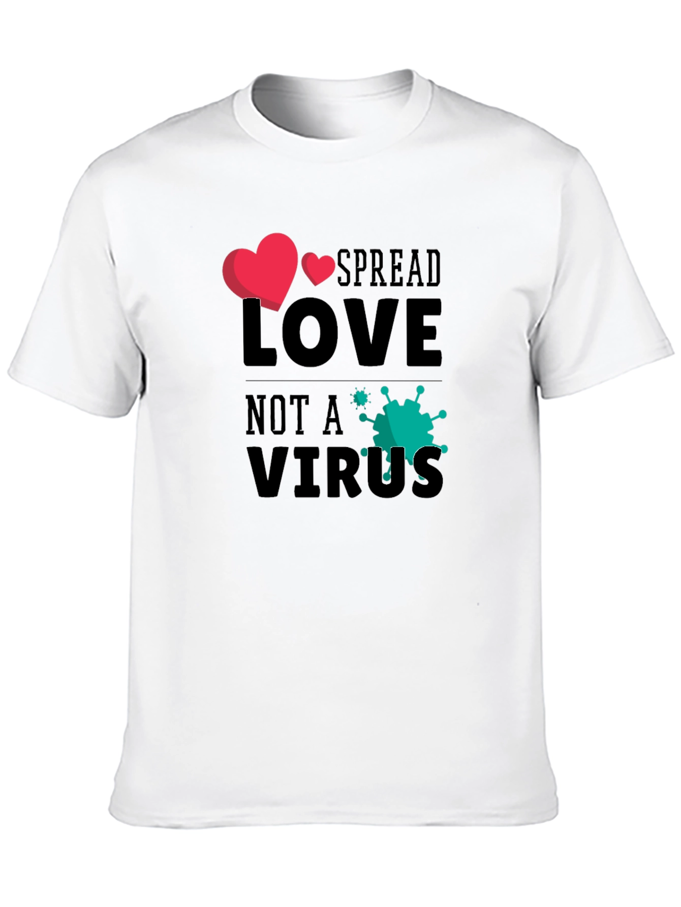 Spread Love Not a Virus Graphic Tee