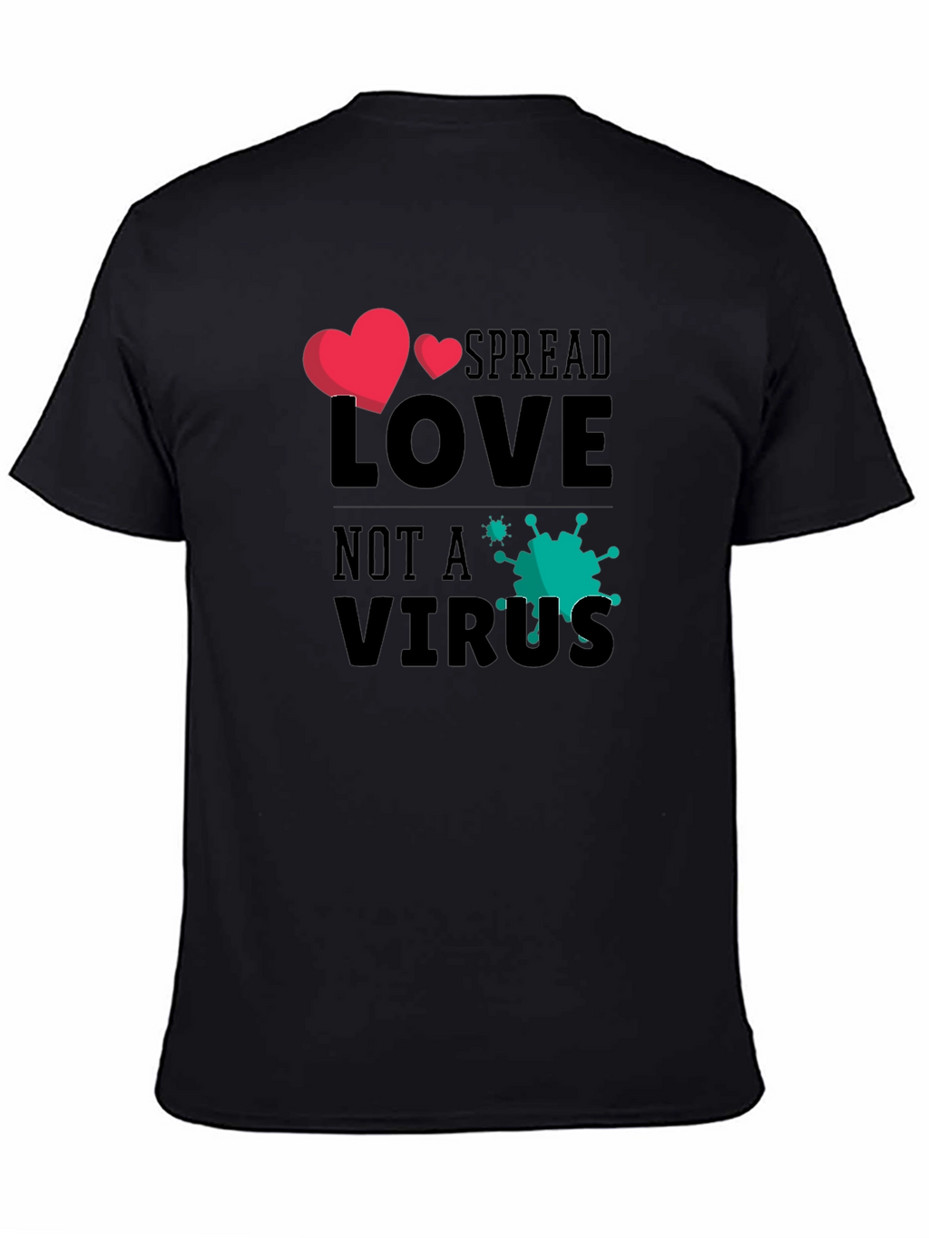 Spread Love Not a Virus Graphic Tee