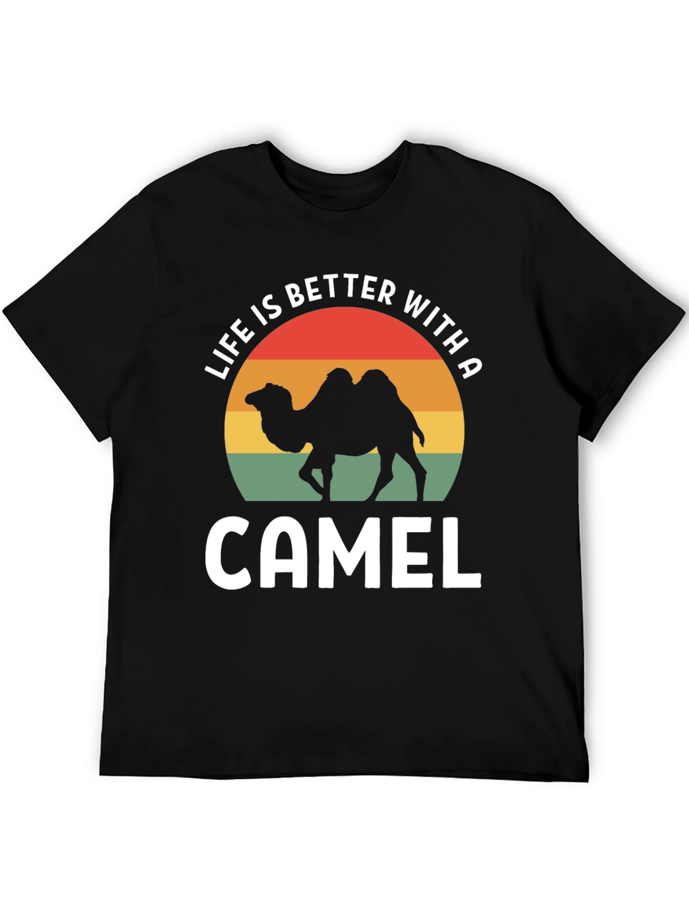 Life is Better With a Camel T-Shirt