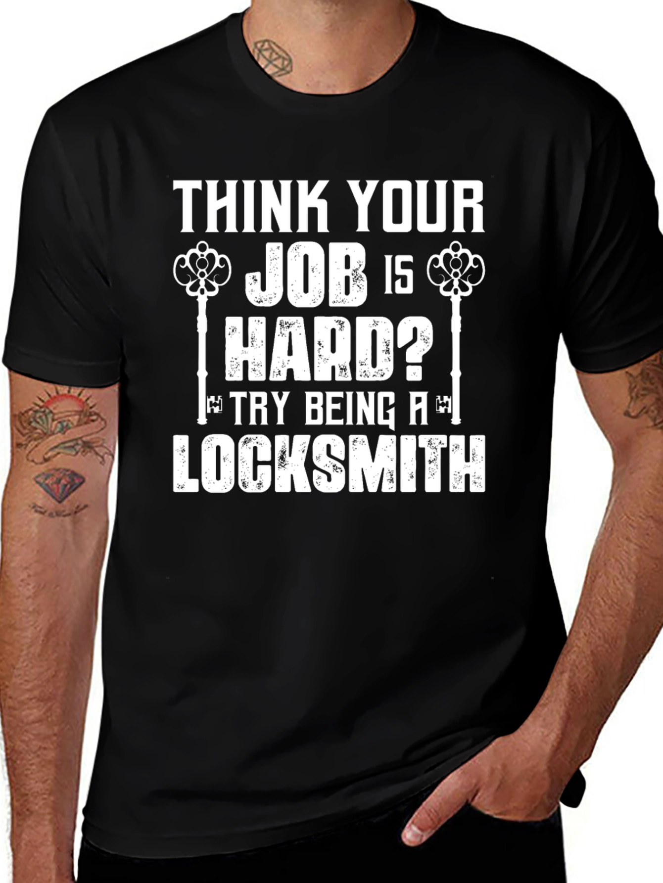 Locksmith Humor T-Shirt - Think Your Job Is Hard?