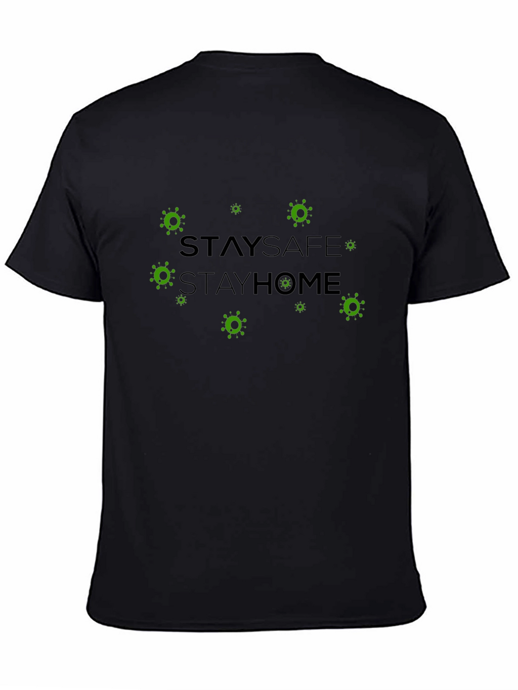 Stay Safe Stay Home T-Shirt
