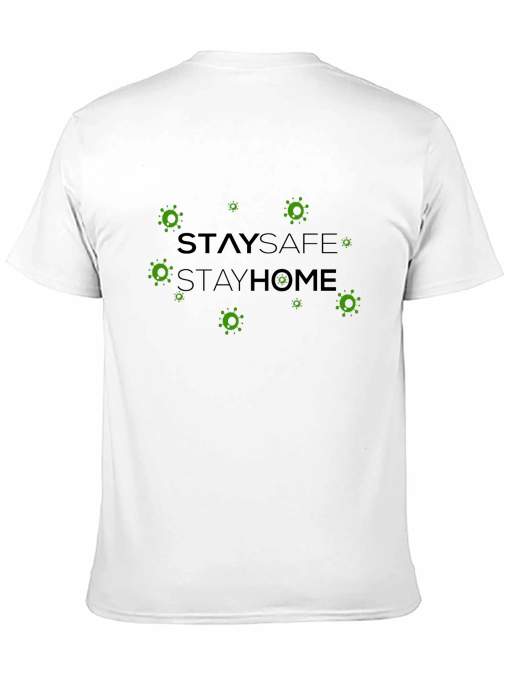 Stay Safe Stay Home T-Shirt