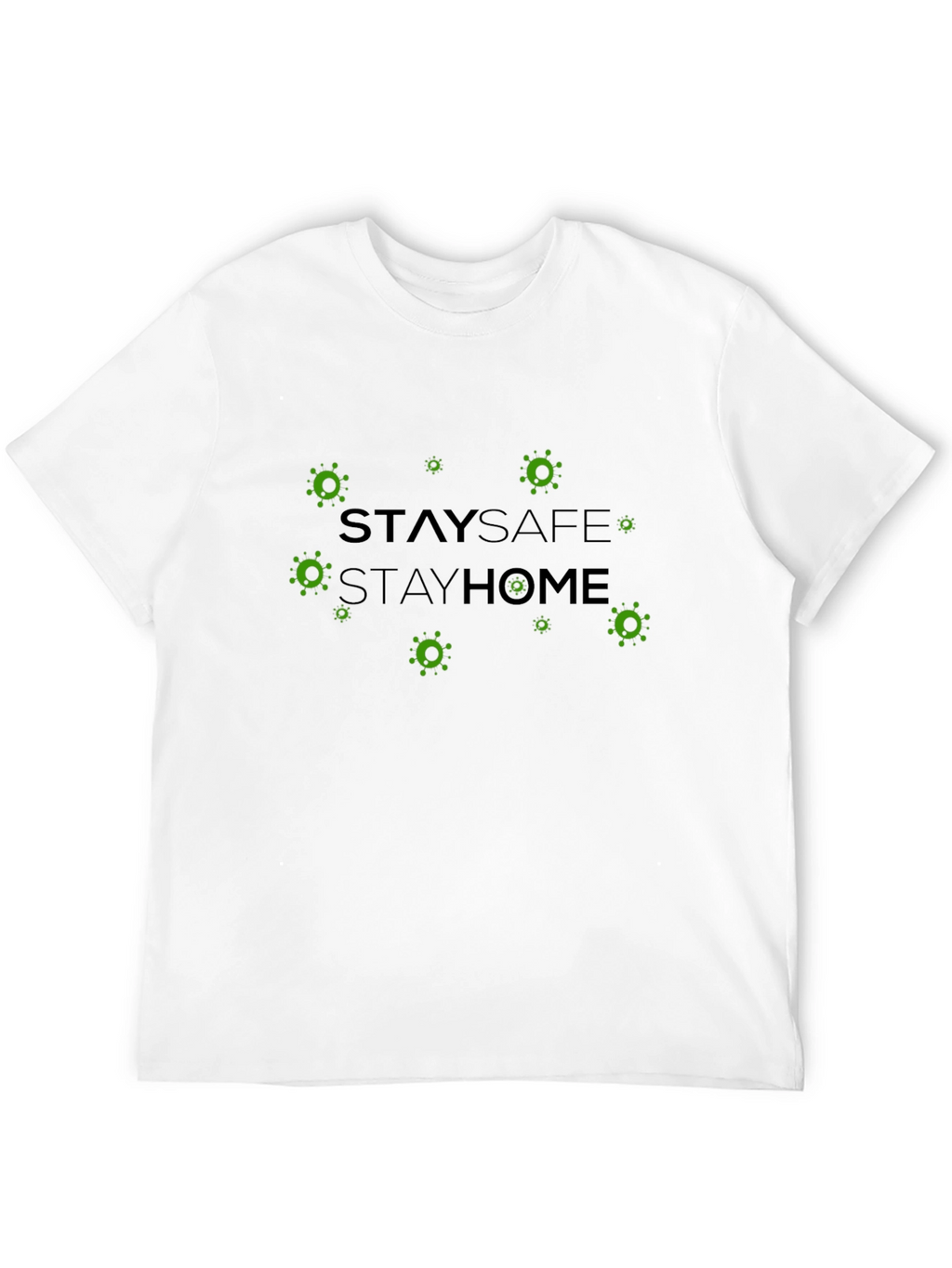 Stay Safe Stay Home T-Shirt