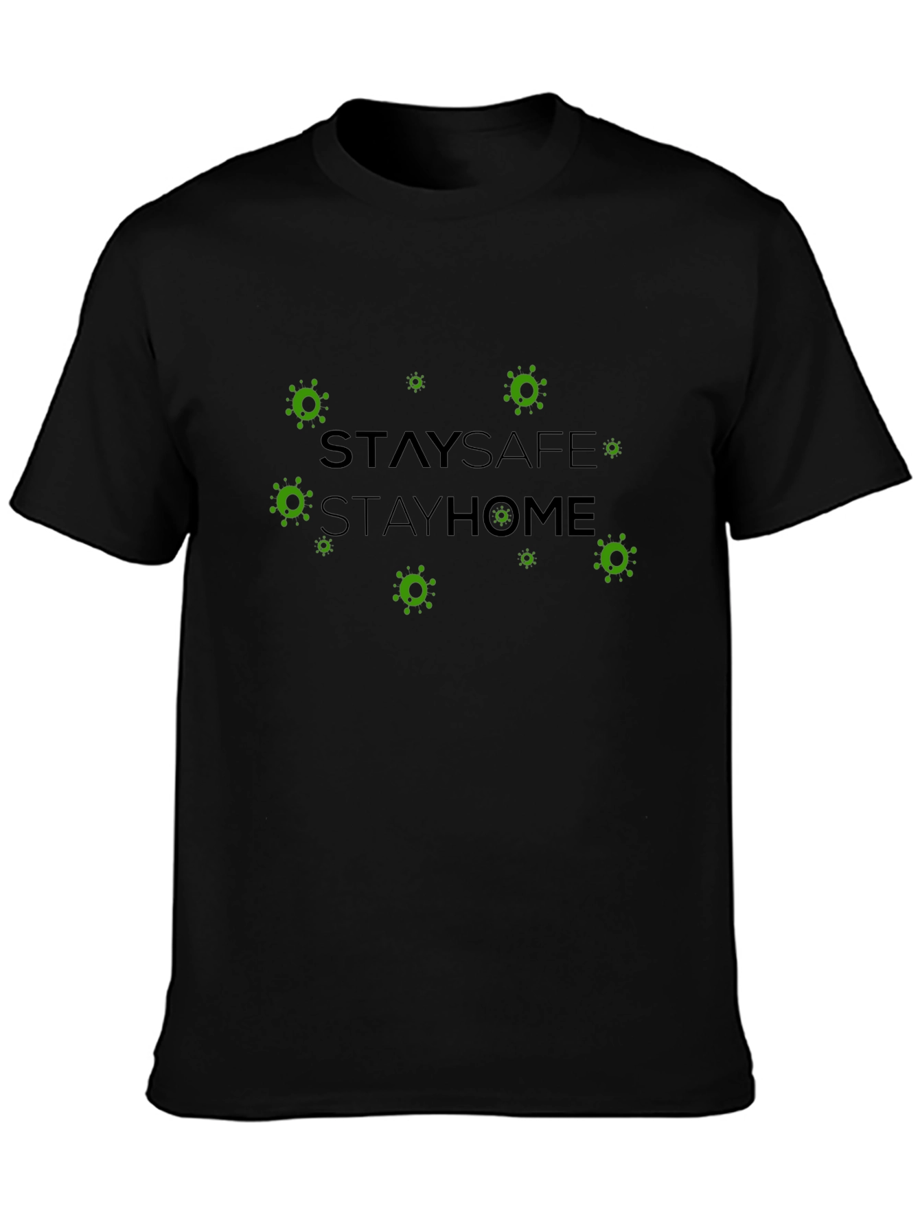 Stay Safe Stay Home T-Shirt
