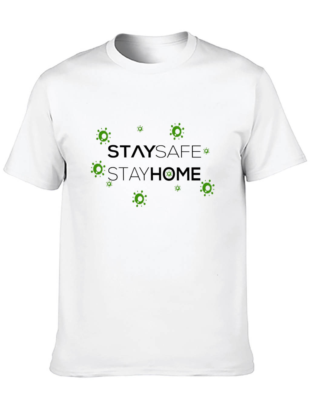 Stay Safe Stay Home T-Shirt