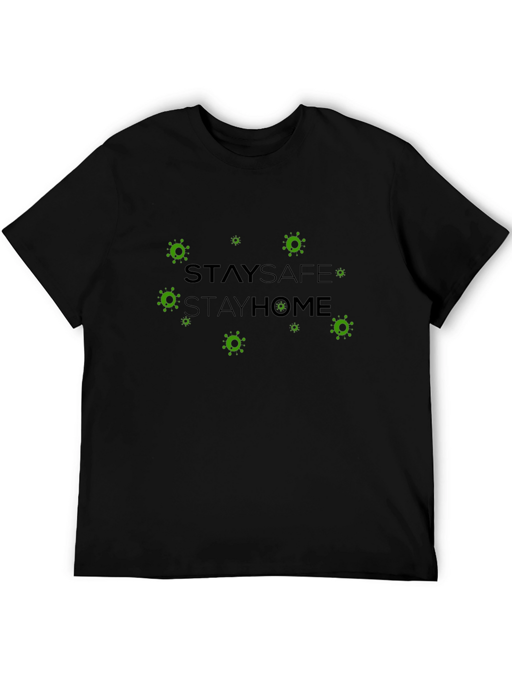 Stay Safe Stay Home T-Shirt