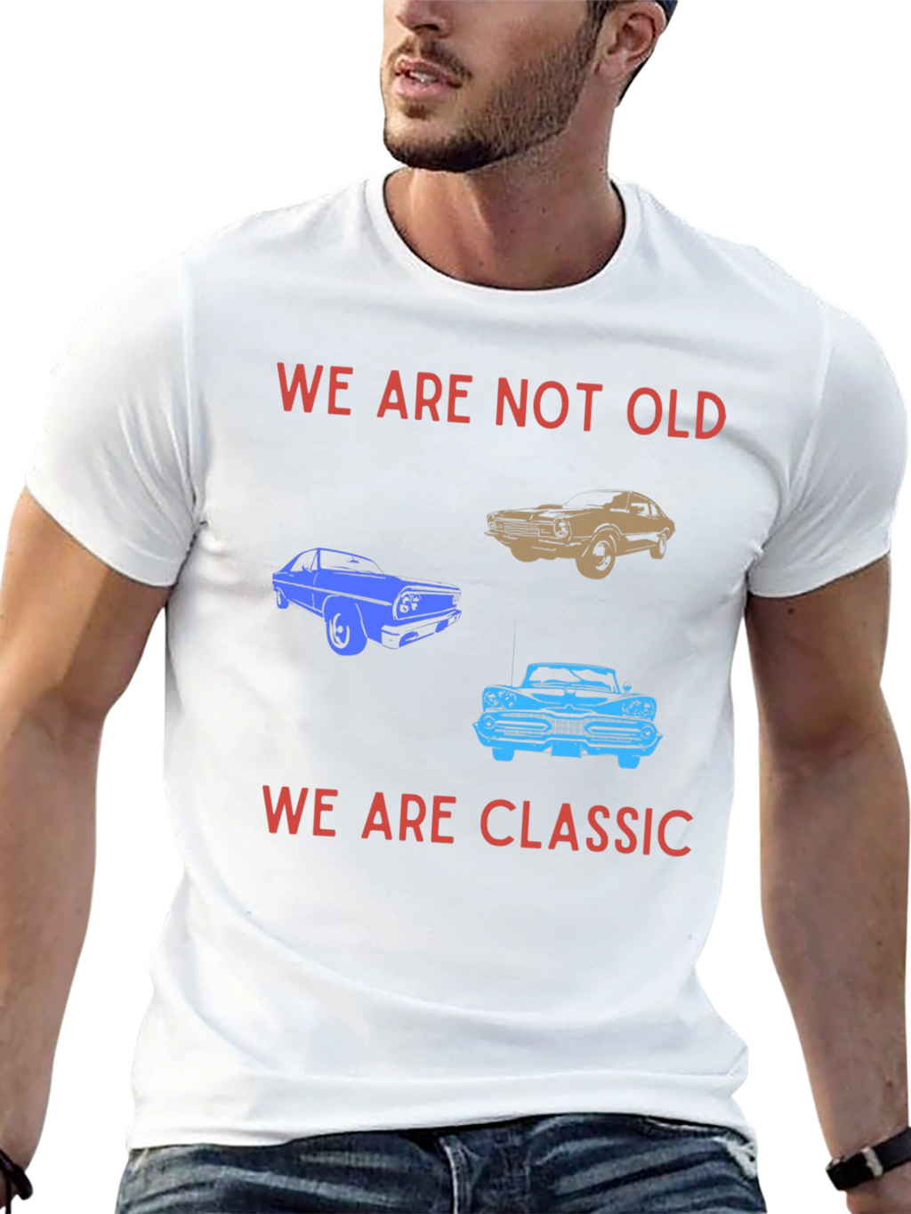 We Are Not Old We Are Classic T-Shirt