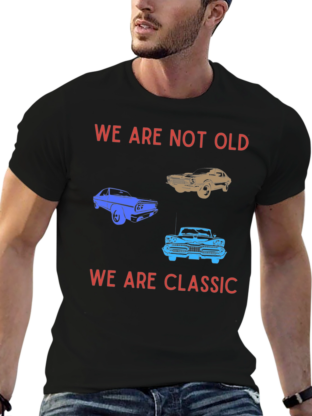 We Are Not Old We Are Classic T-Shirt