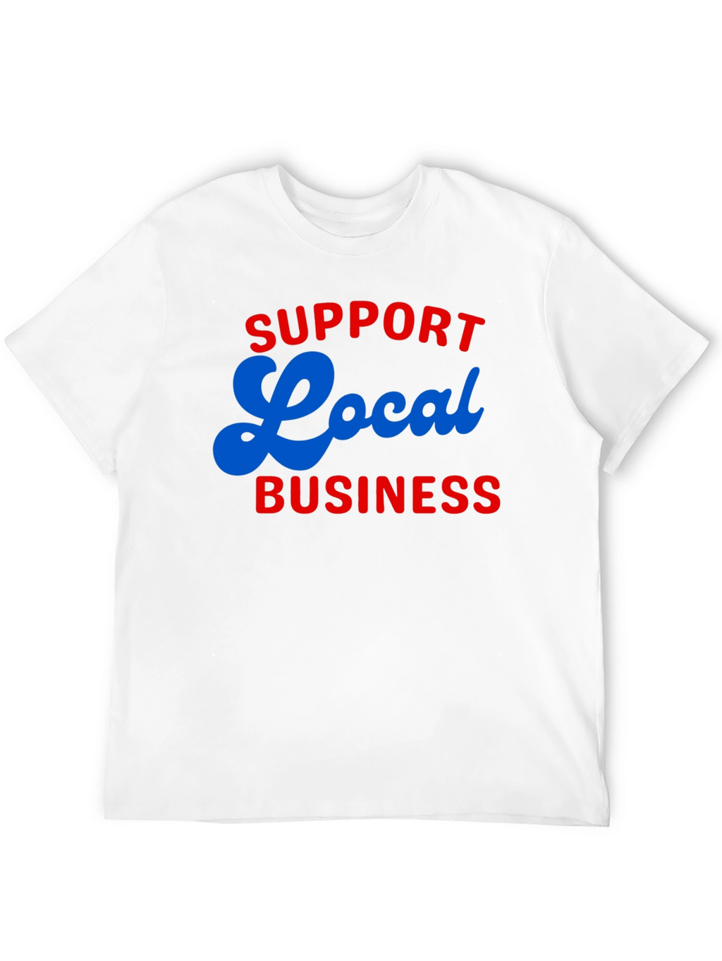 Support Local Business T-Shirt - Black