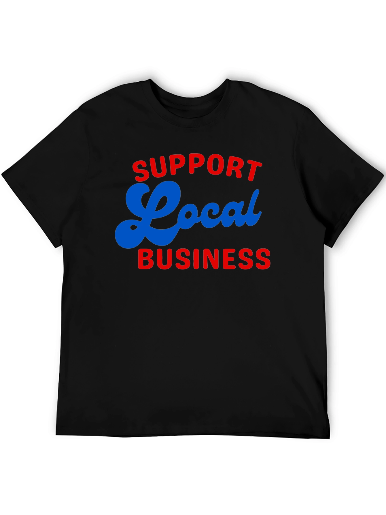Support Local Business T-Shirt - Black