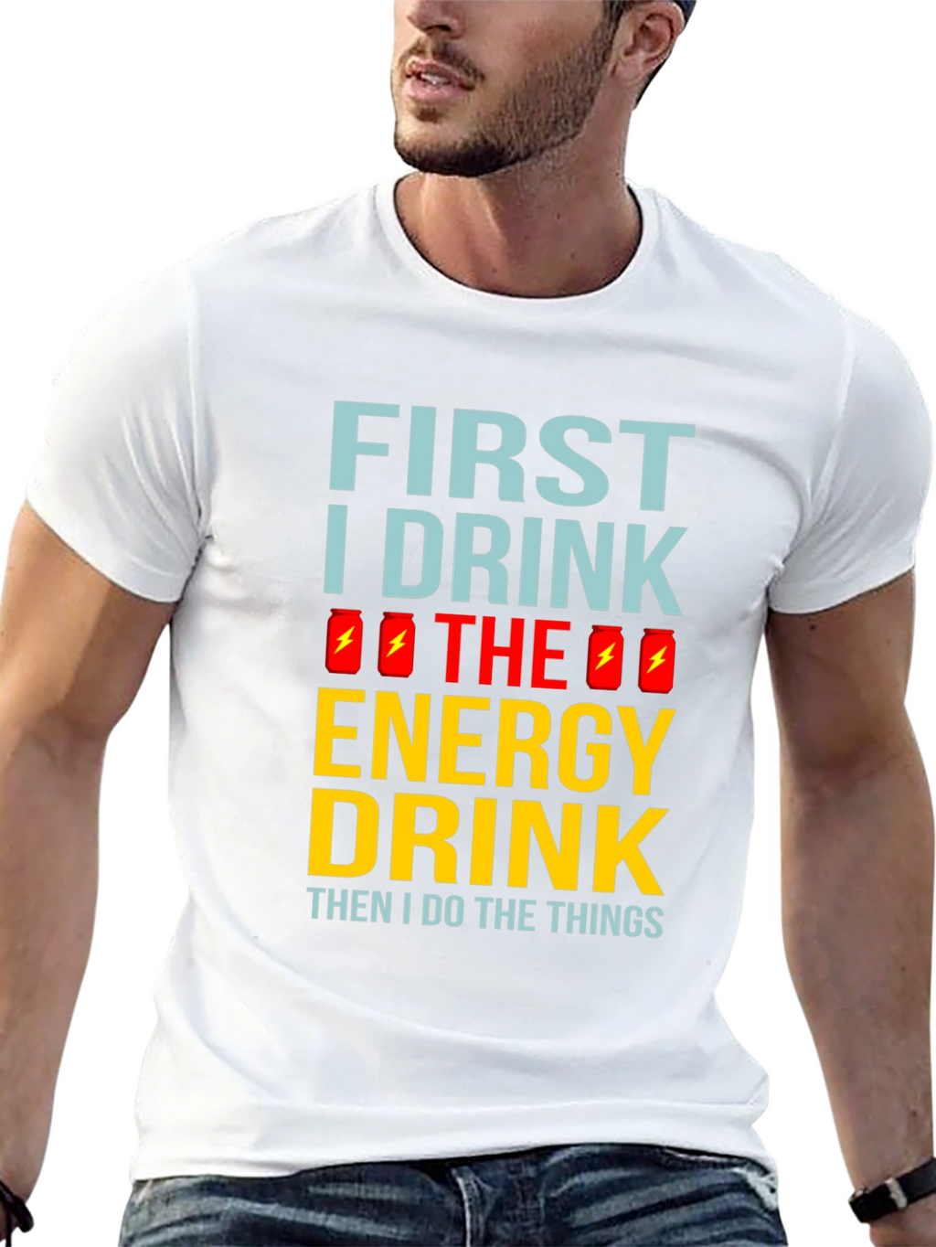 First I Drink the Energy Drink Mens Black T-Shirt