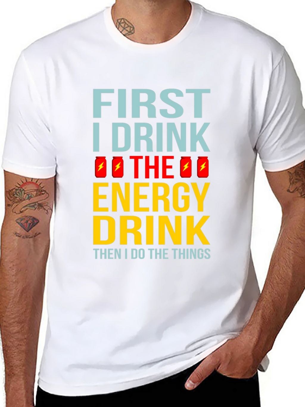 First I Drink the Energy Drink Mens Black T-Shirt
