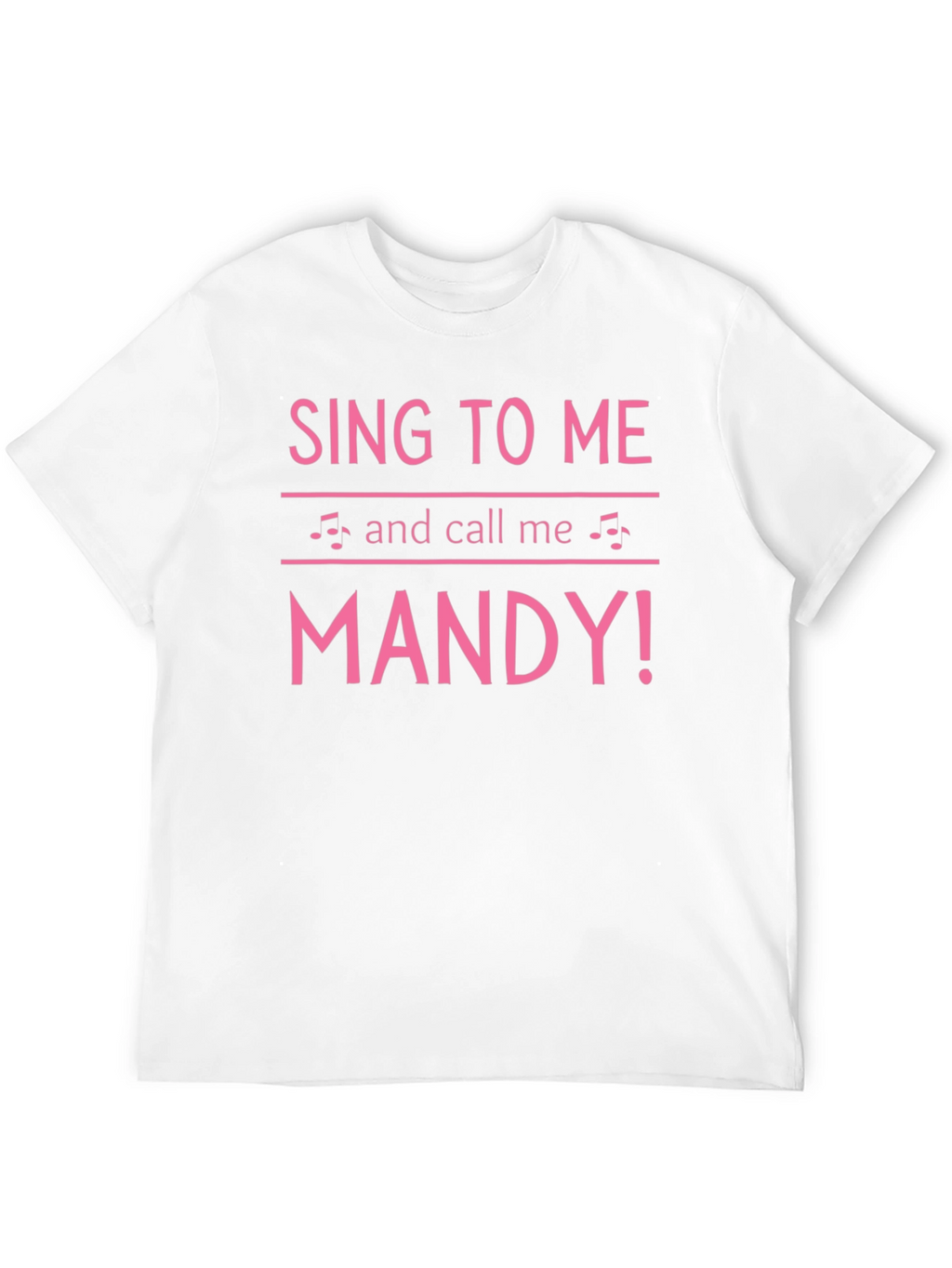 Sing to Me Mandy Graphic T-Shirt