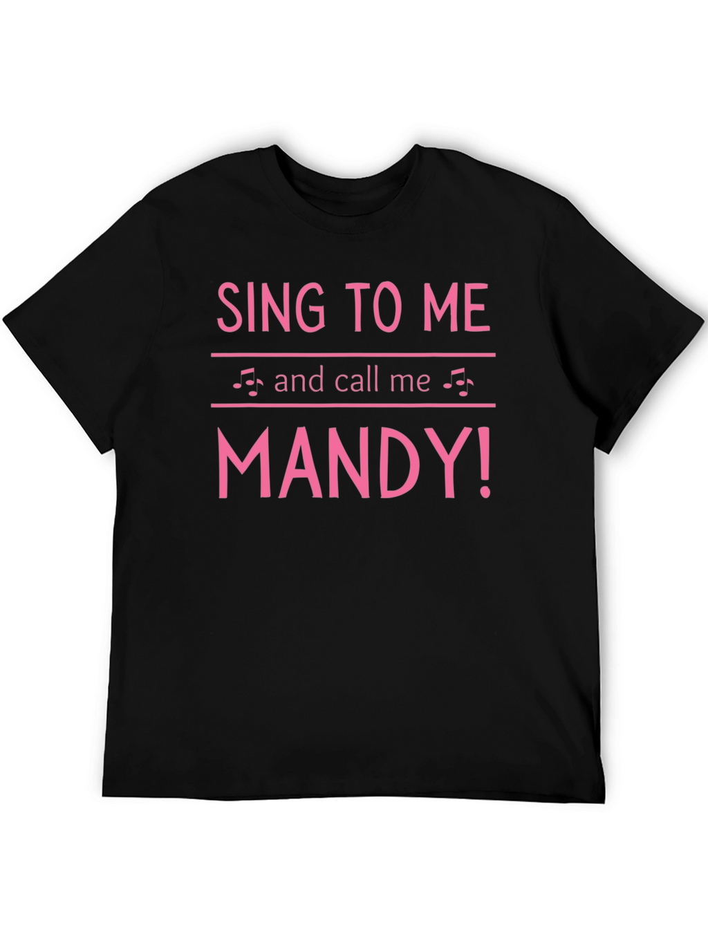 Sing to Me Mandy Graphic T-Shirt