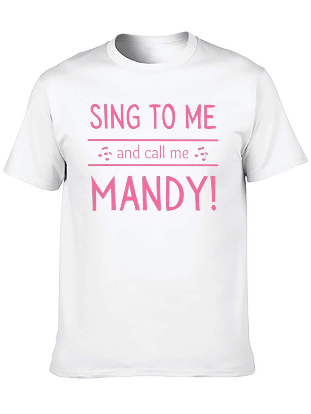 Sing to Me Mandy Graphic T-Shirt