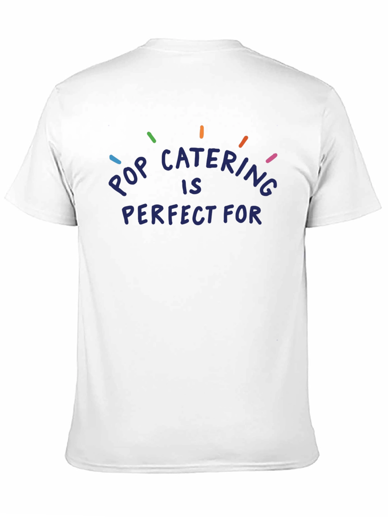 Pop Catering T-Shirt - Perfect for Any Occasion