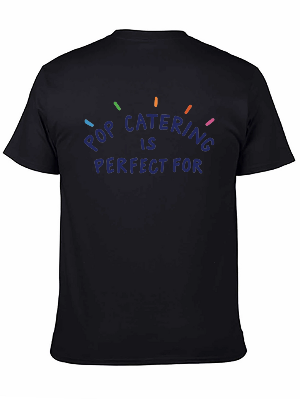 Pop Catering T-Shirt - Perfect for Any Occasion