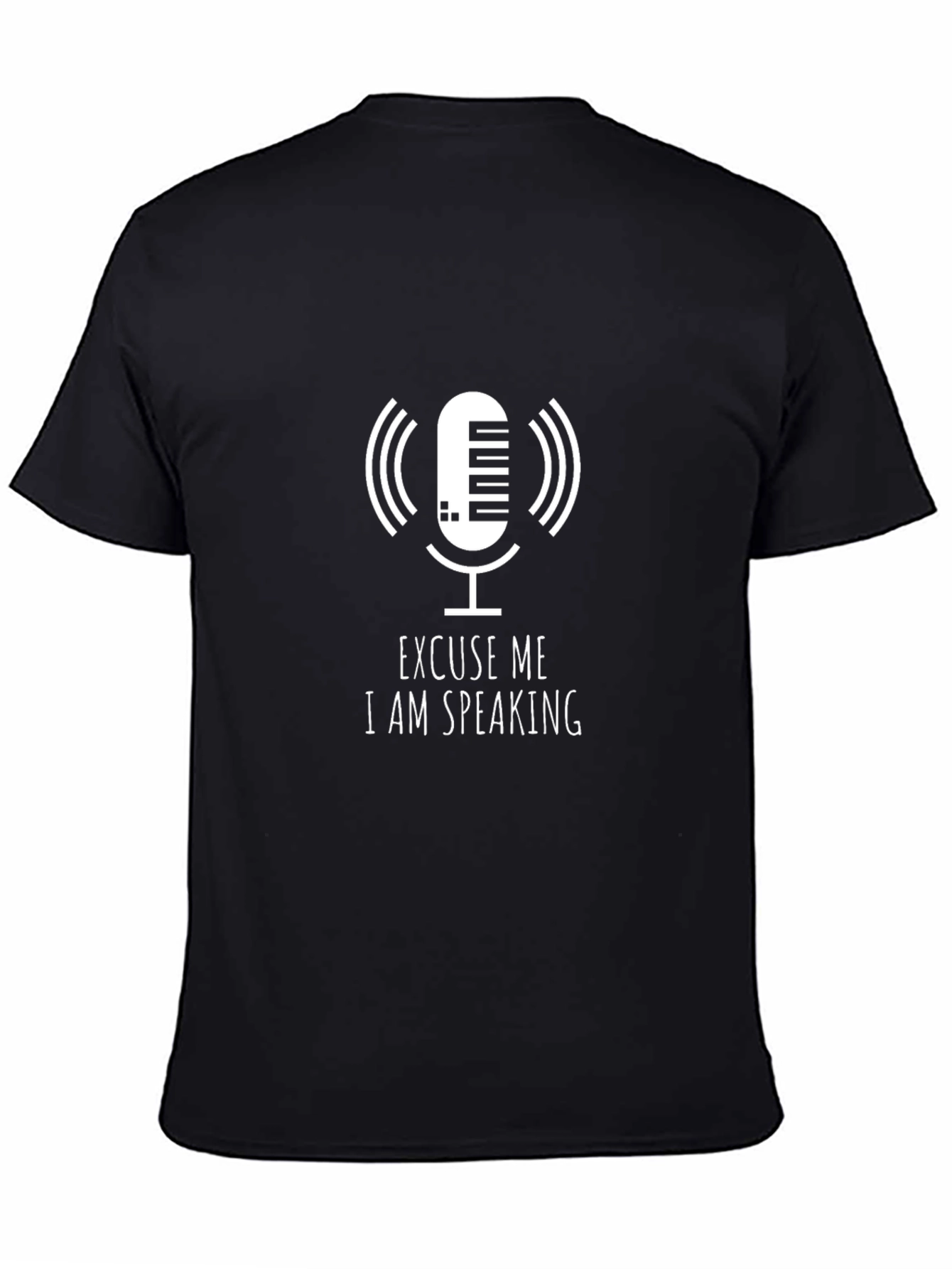 Excuse Me I Am Speaking Microphone Graphic T-Shirt