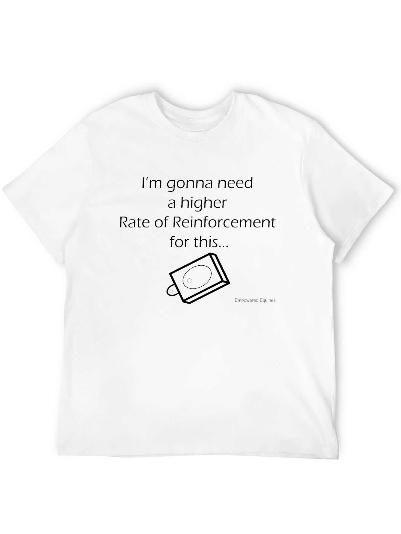 Higher Reinforcement Funny Graphic T-Shirt