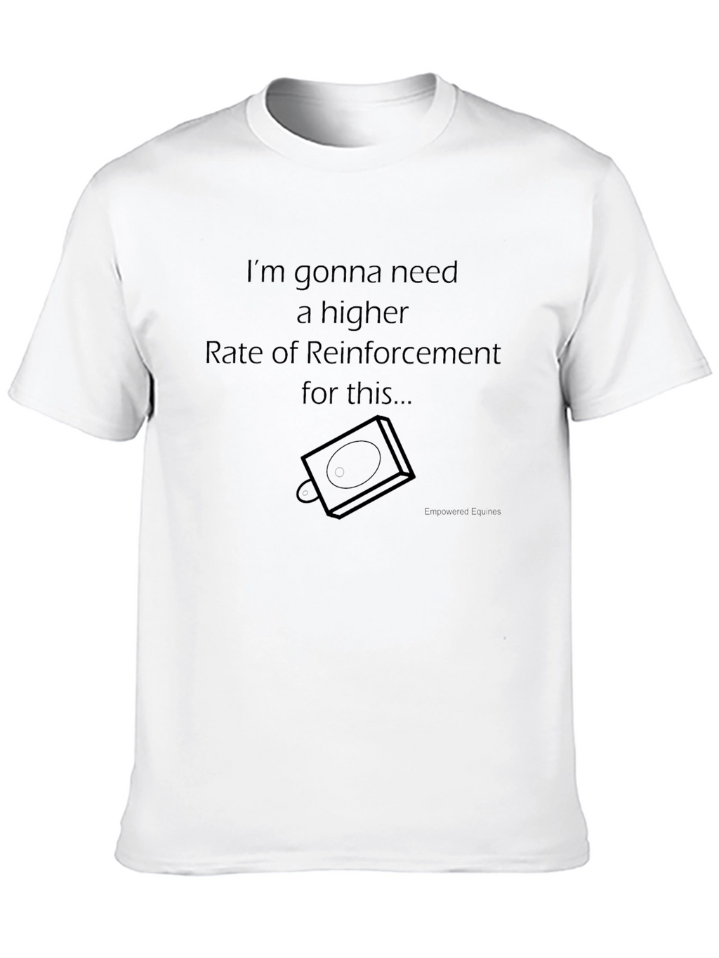 Higher Reinforcement Funny Graphic T-Shirt