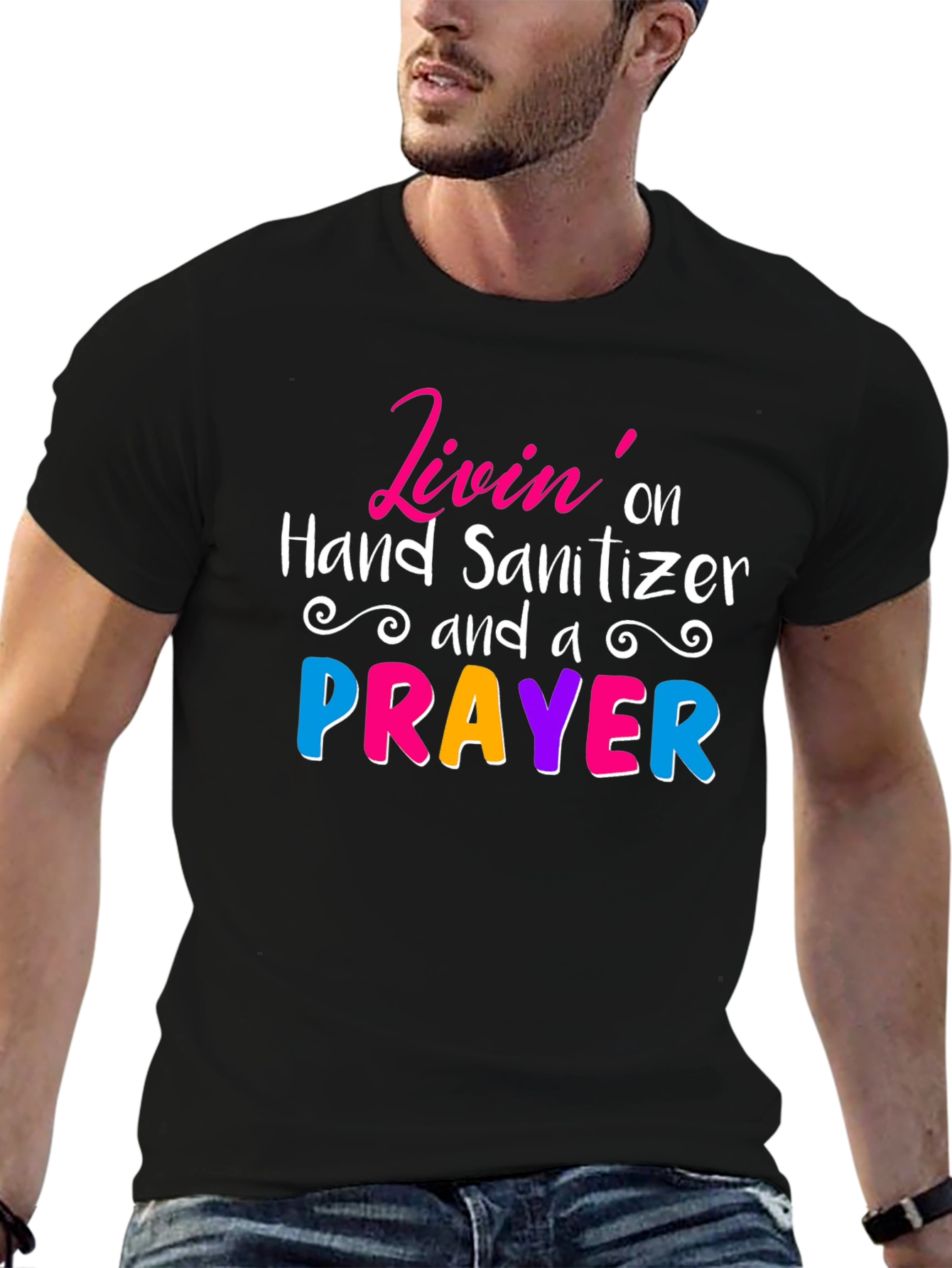 Livin on Hand Sanitizer & a Prayer Tee