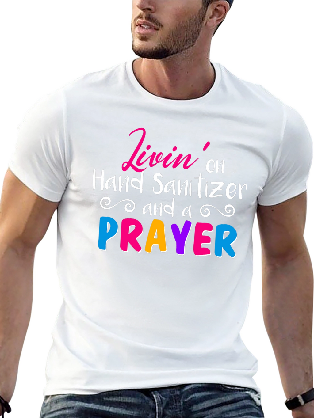 Livin on Hand Sanitizer & a Prayer Tee