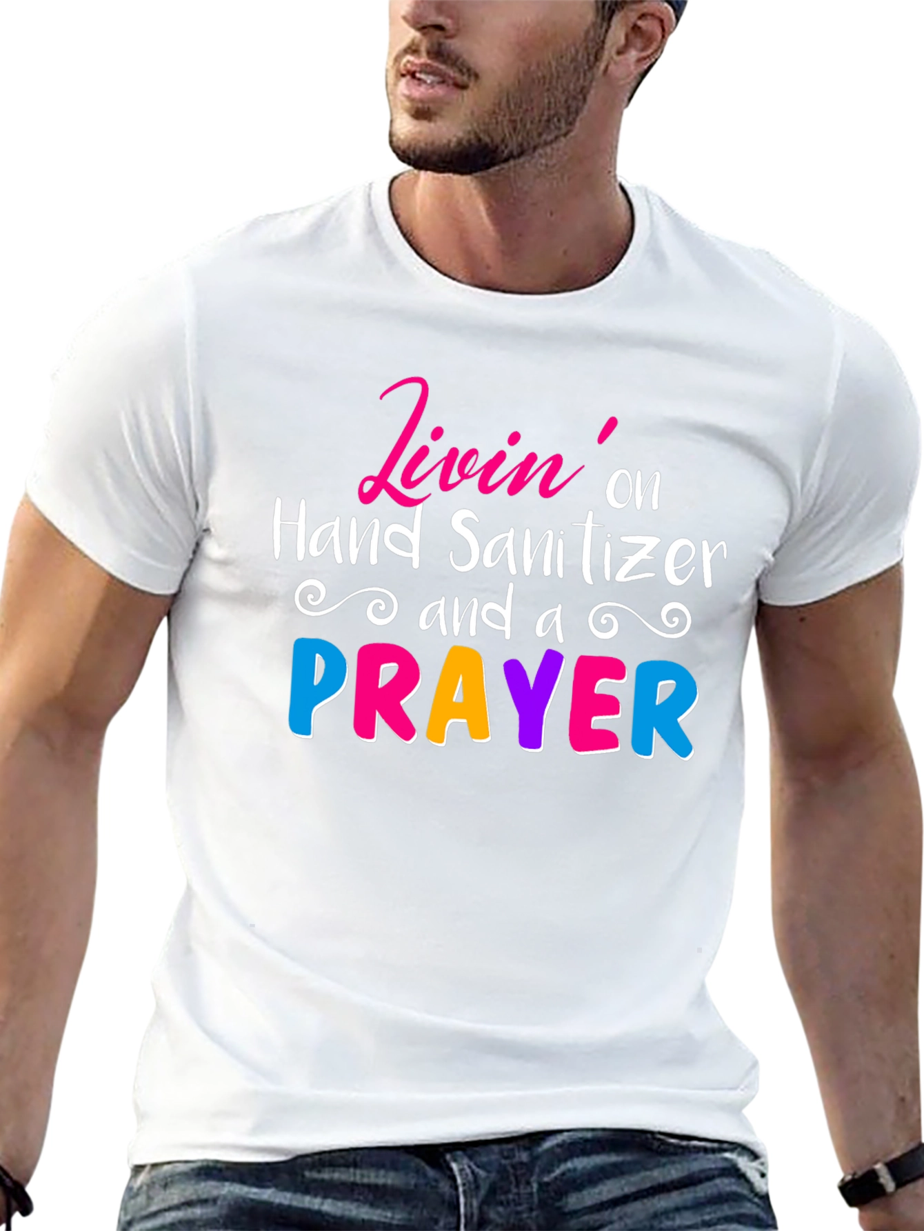 Livin on Hand Sanitizer & a Prayer Tee