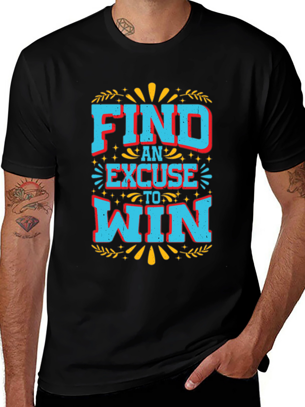 Find An Excuse To Win Graphic Tee