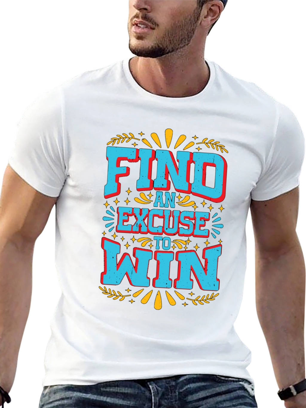 Find An Excuse To Win Graphic Tee