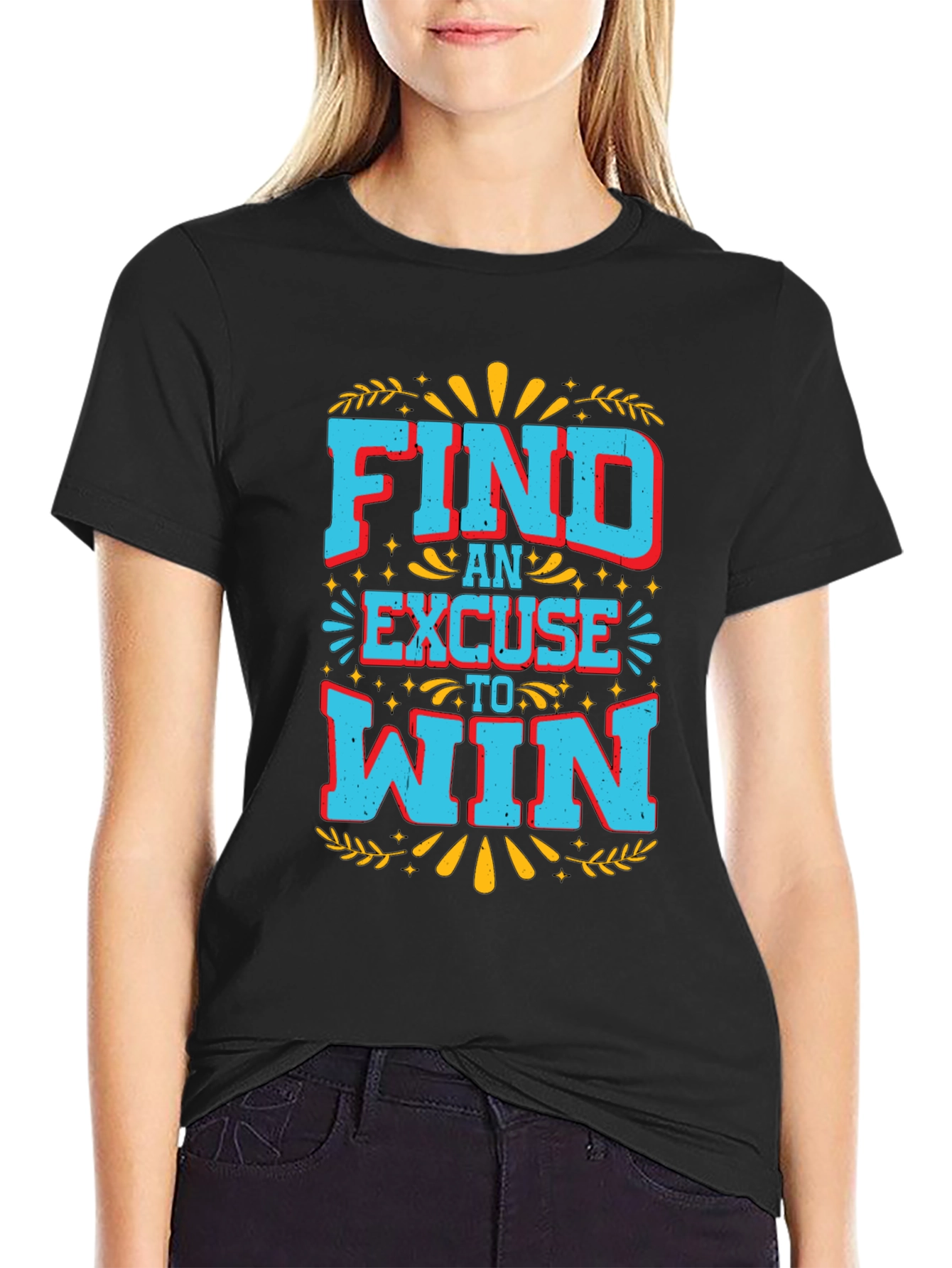 Find An Excuse To Win Graphic Tee