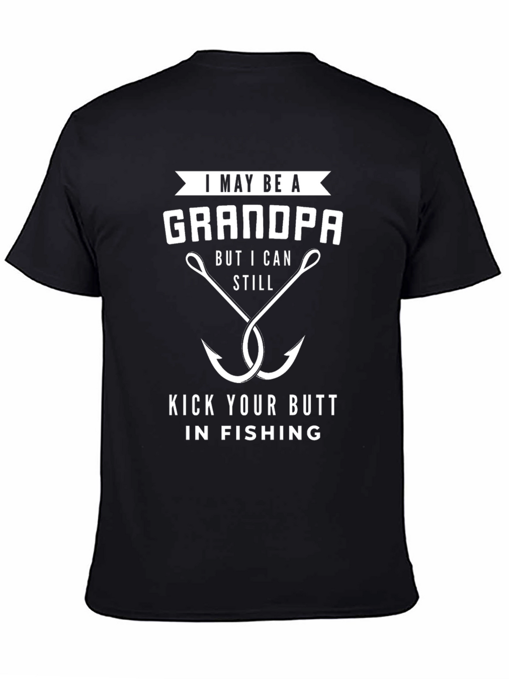 Grandpa Fishing T-Shirt - I May Be a Grandpa